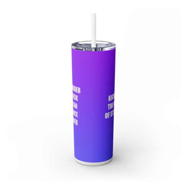 Skinny Tumbler – Lock The Knee – Kicking Is The Object Of Stretching (Purple) - Image 3