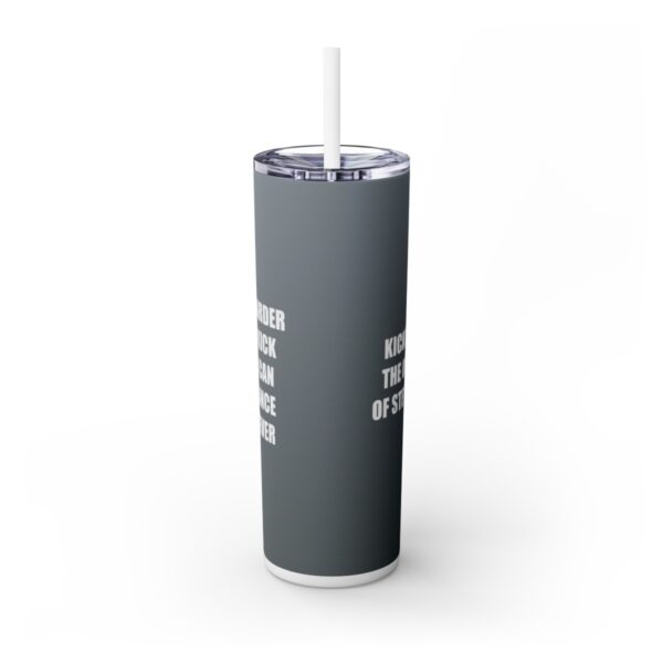 Skinny Tumbler – Lock The Knee – Kicking Is The Object Of Stretching (Grey) - Image 3